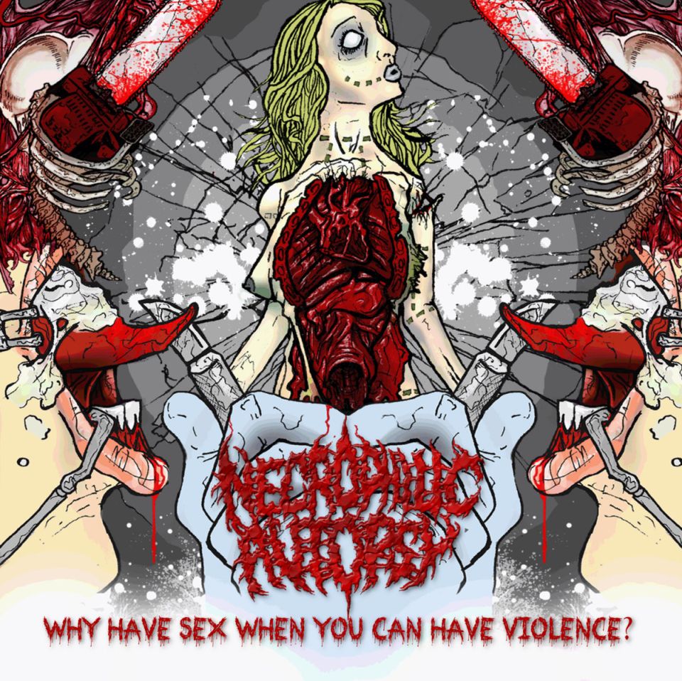 Necrophilic Autopsy - Why Have Sex When You Can Have Violence