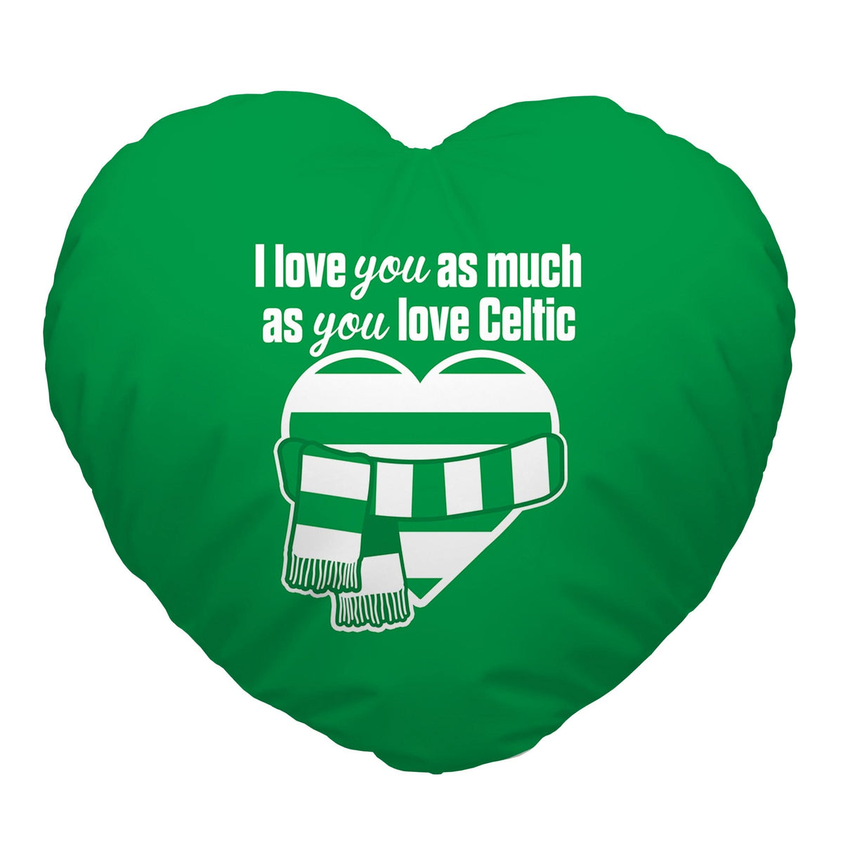 Love You as much as You Love Celtic - Heart Shaped Cushion