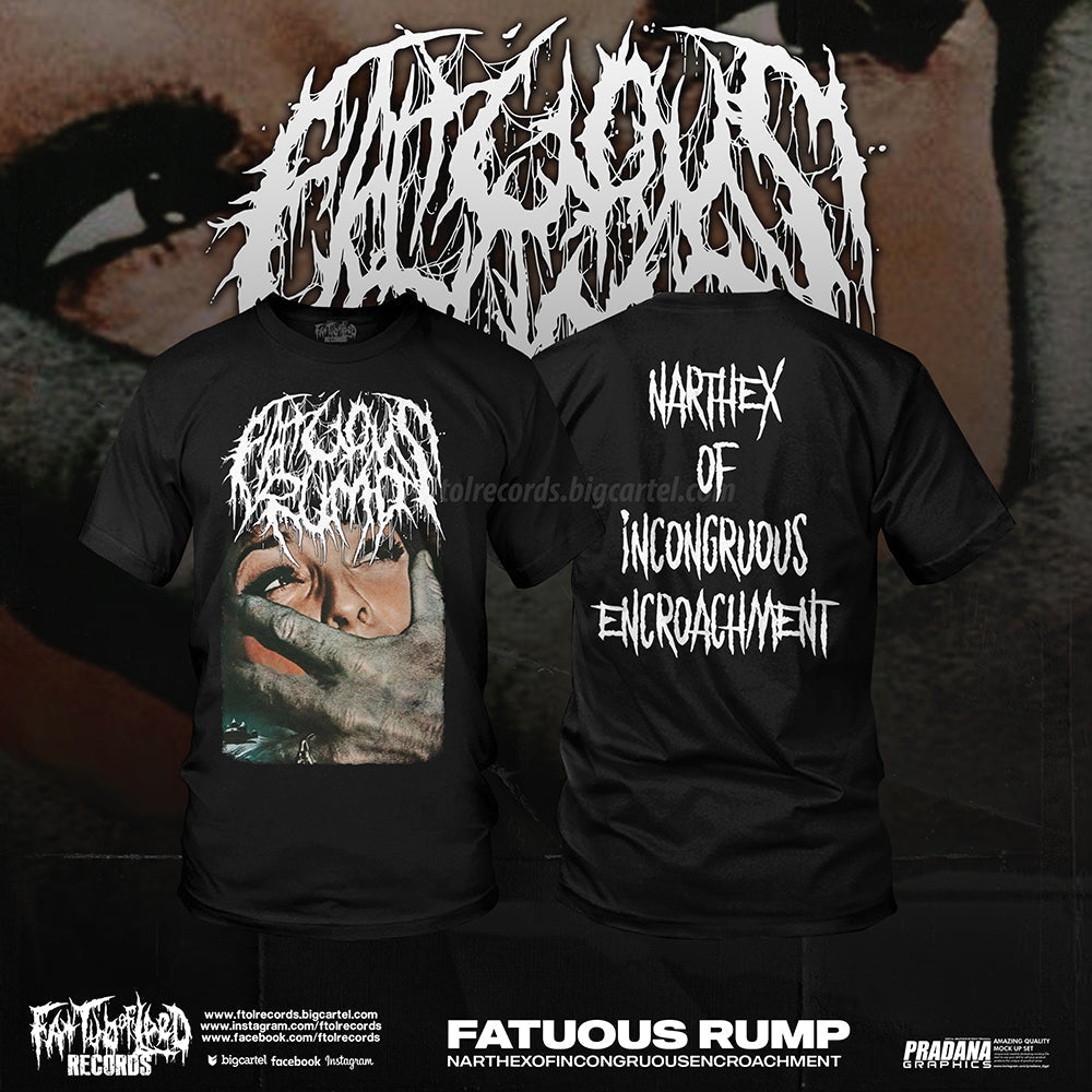Fatuous Rump - Narthex Of Incongruous Encroachment T-Shirt