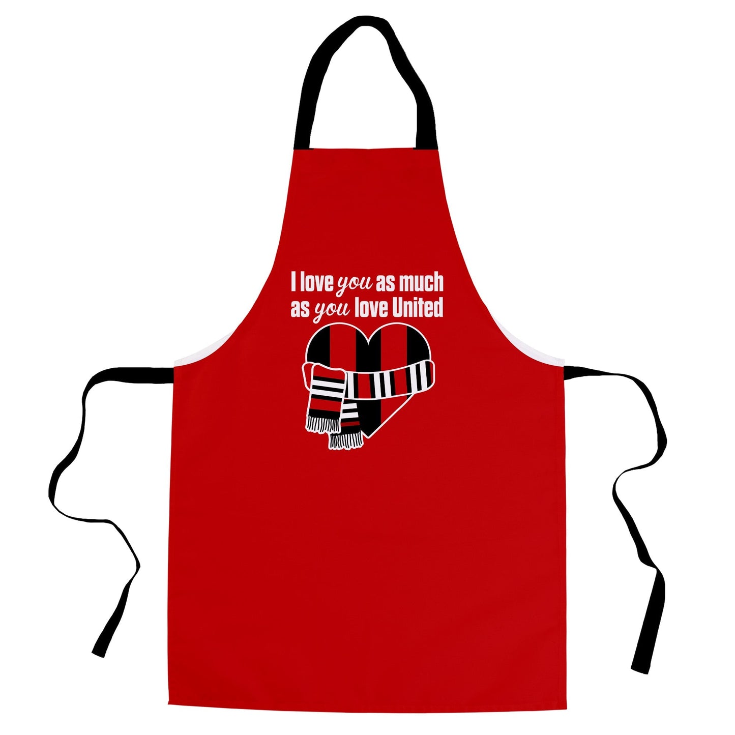 Love you as much as You Love United - Novelty Apron