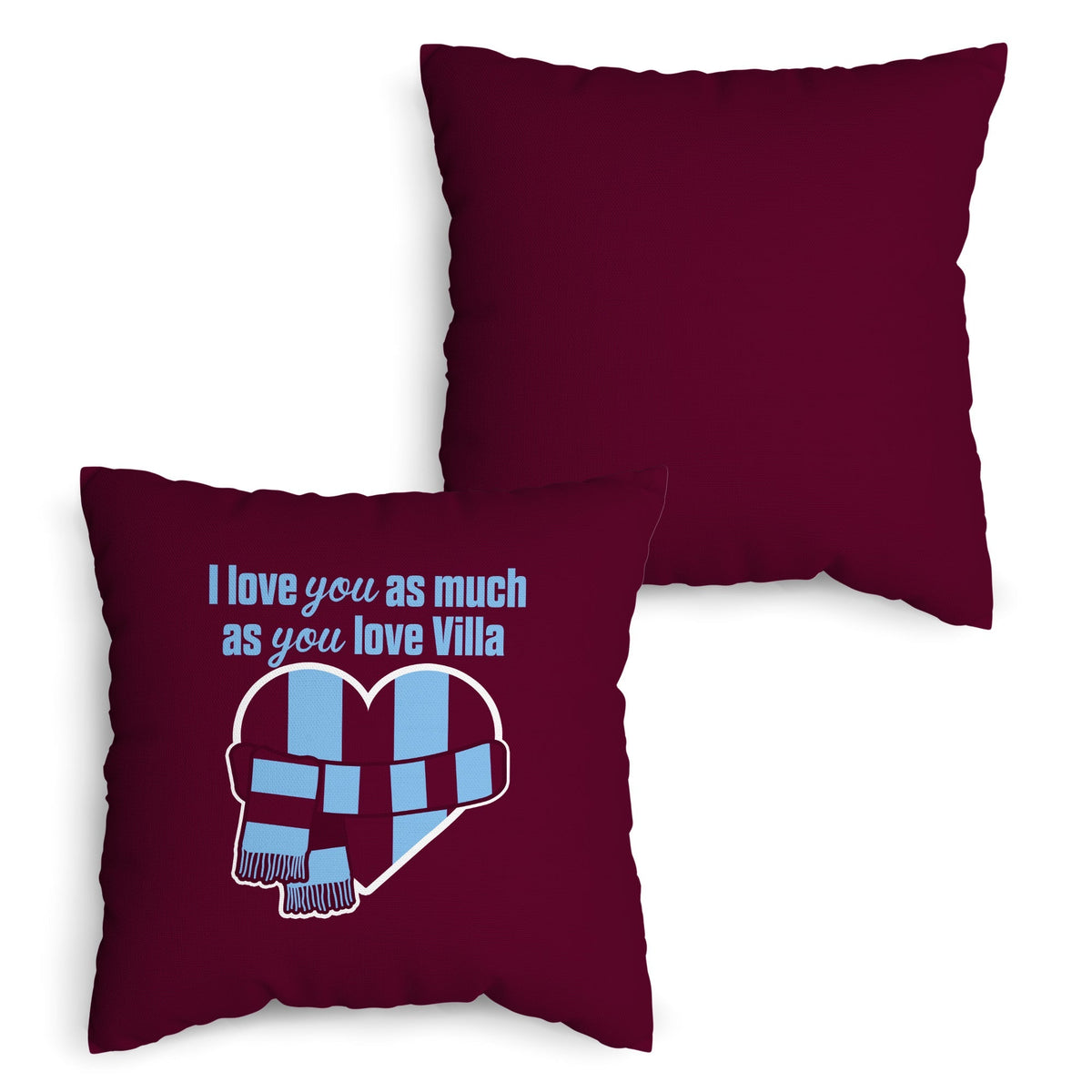 Love You as much as You Love Aston Villa- 45cm Cushion