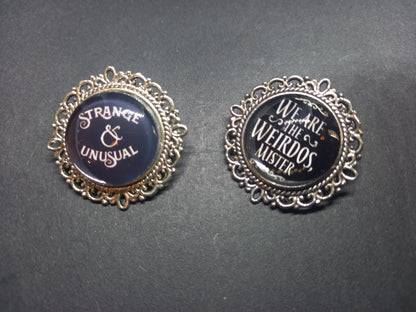 Goth gothic witchy killstar beetlejuice & craft inspired "strange and unusual ,we are the weirdos mister" decorative pin badge set