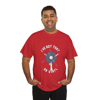 'I've Got That On Vinyl' T-Shirt