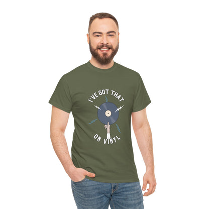 'I've Got That On Vinyl' T-Shirt