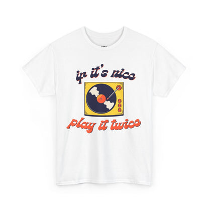 'If It’s Nice, Play It Twice' Vinyl T-Shirt