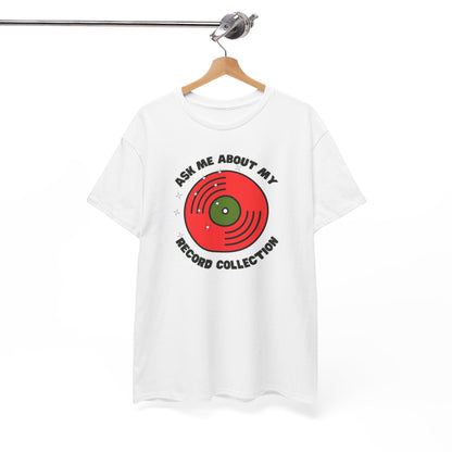 'Ask Me About My Record Collection' Men's T-Shirt