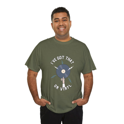 'I've Got That On Vinyl' T-Shirt