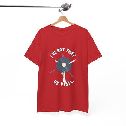 'I've Got That On Vinyl' T-Shirt