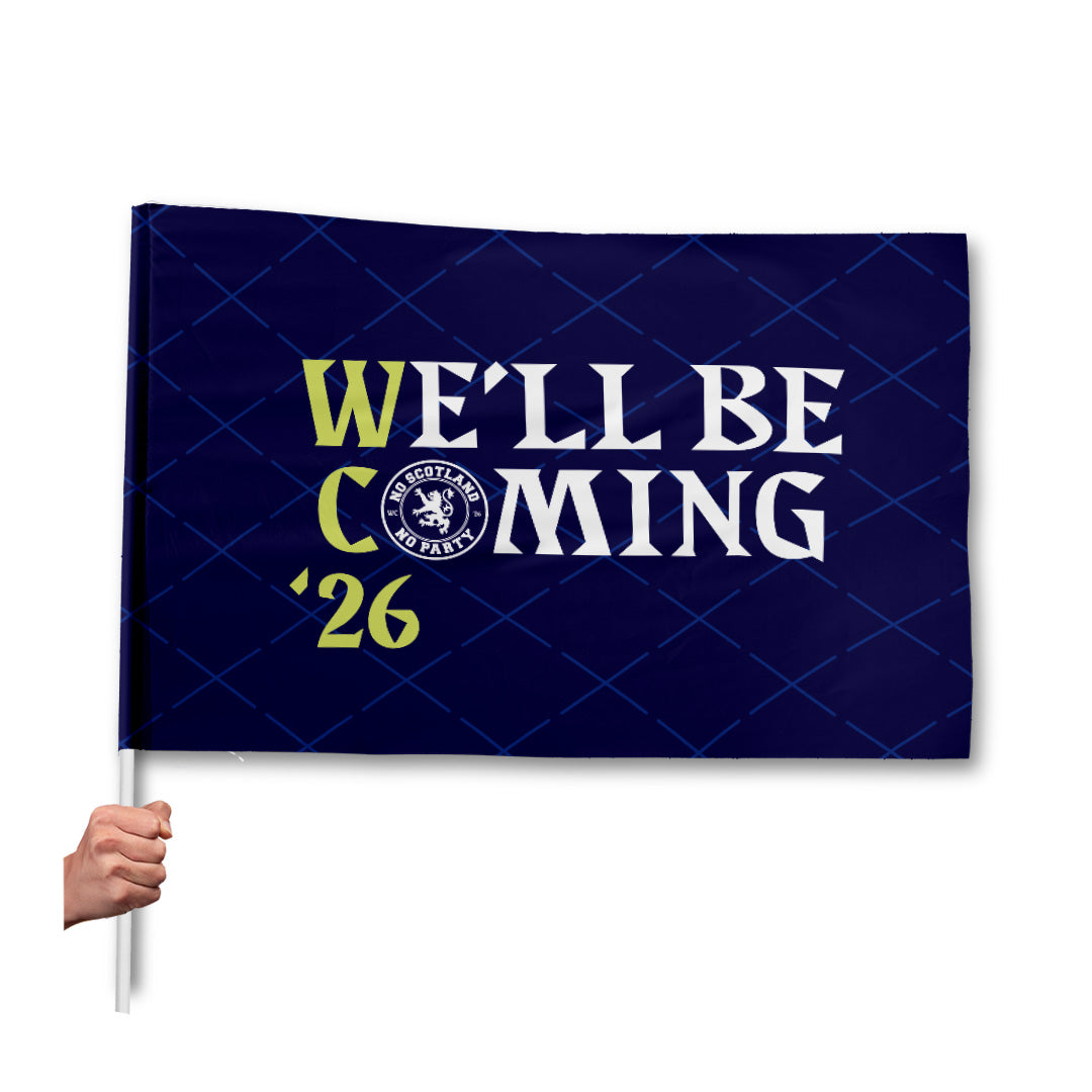 Scotland - We'll Be Coming Flag with Sleeve - WC26 - 4 Sizes!