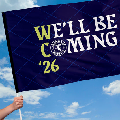 Scotland - We'll Be Coming Flag with Sleeve - WC26 - 4 Sizes!