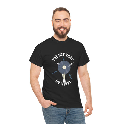 'I've Got That On Vinyl' T-Shirt