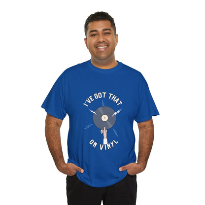 'I've Got That On Vinyl' T-Shirt