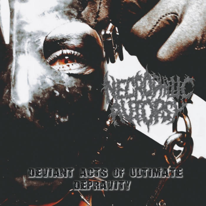 Necrophilic Autopsy - Deviant Acts of Ultimate Depravity