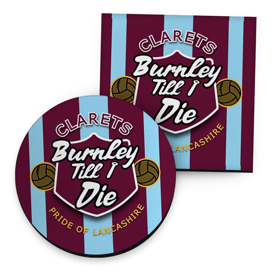 Burnley Till I Die - Football Coaster - Square Or Circle