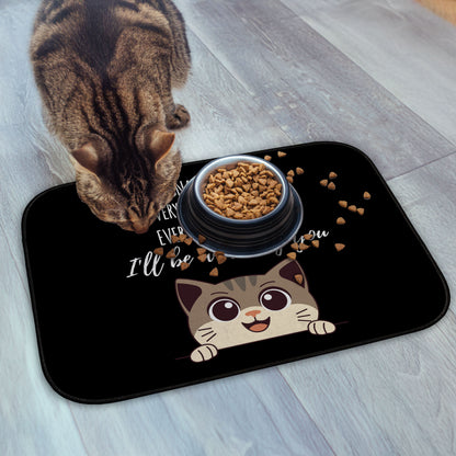 Every snack you make Funny Lyrics - Pet food Mat - Choose your Cat!