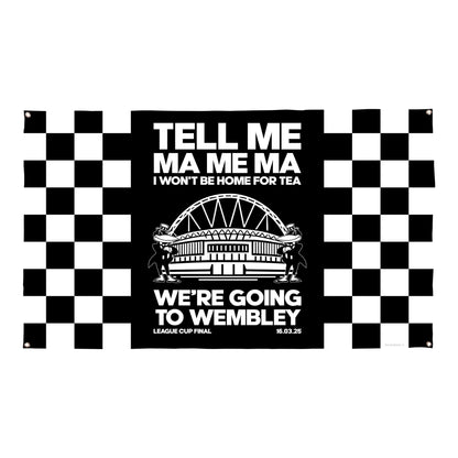 Newcastle Cup Final - Tell Me Ma Me Ma - Banner - Two Sizes