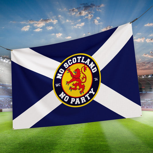 No Scotland No Party - WC26 - Banner - 4 Sizes!