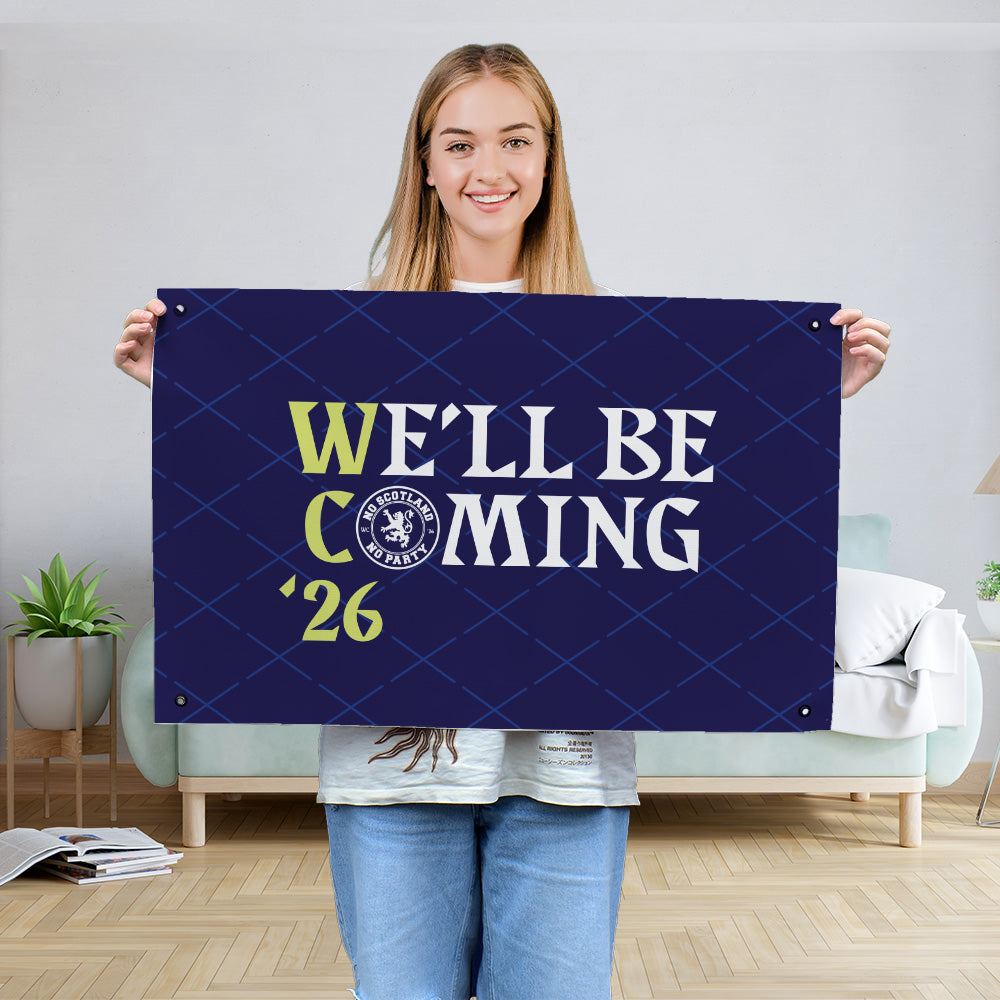 Scotland - We'll Be Coming - WC26 - Banner - 4 Sizes!