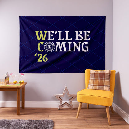 Scotland - We'll Be Coming - WC26 - Banner - 4 Sizes!
