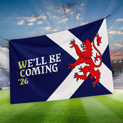 Scotland - We'll Be Coming Saltire - WC26 - Banner - 4 Sizes!