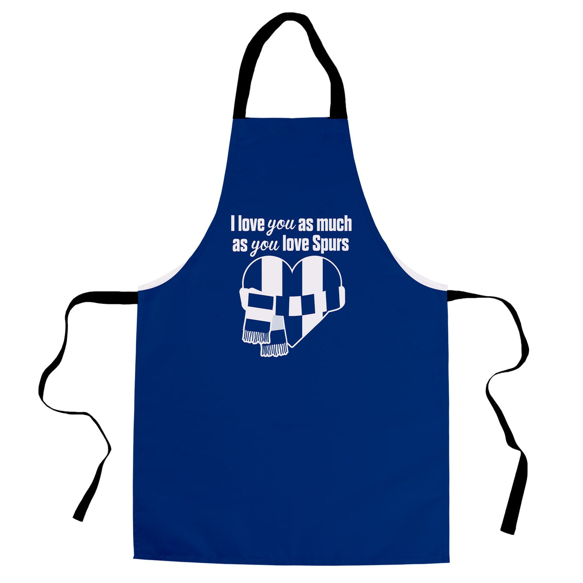 Love you as much as You Love Totts - Novelty Apron