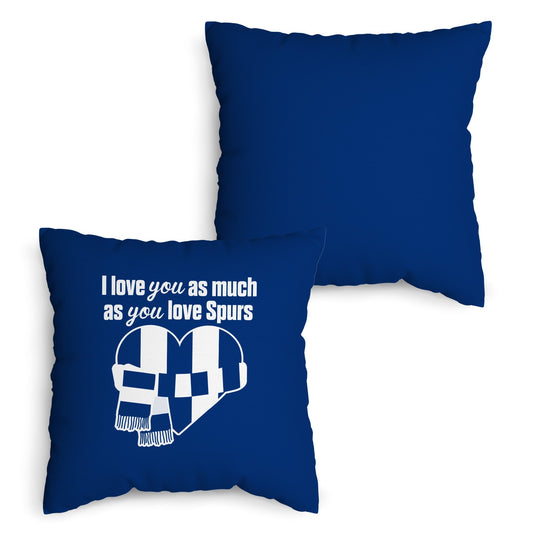 Love You as much as You Love Totts - 45cm Cushion