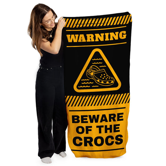 Beware of the crocs - Beach Towel
