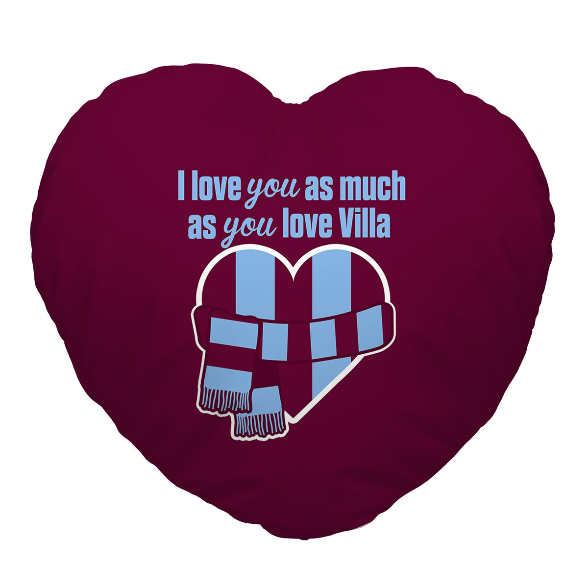Love You as much as You Love Aston Villa - Heart Shaped Cushion