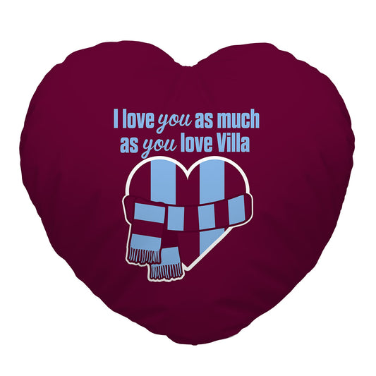 Love You as much as You Love Aston Villa - Heart Shaped Cushion