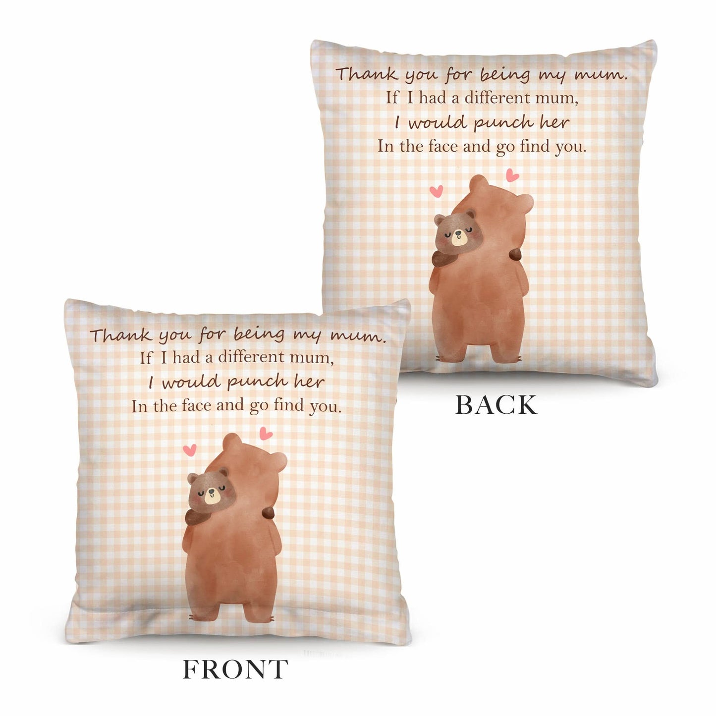 Thank you for being my mum - Mother's day Cushion - Two Sizes