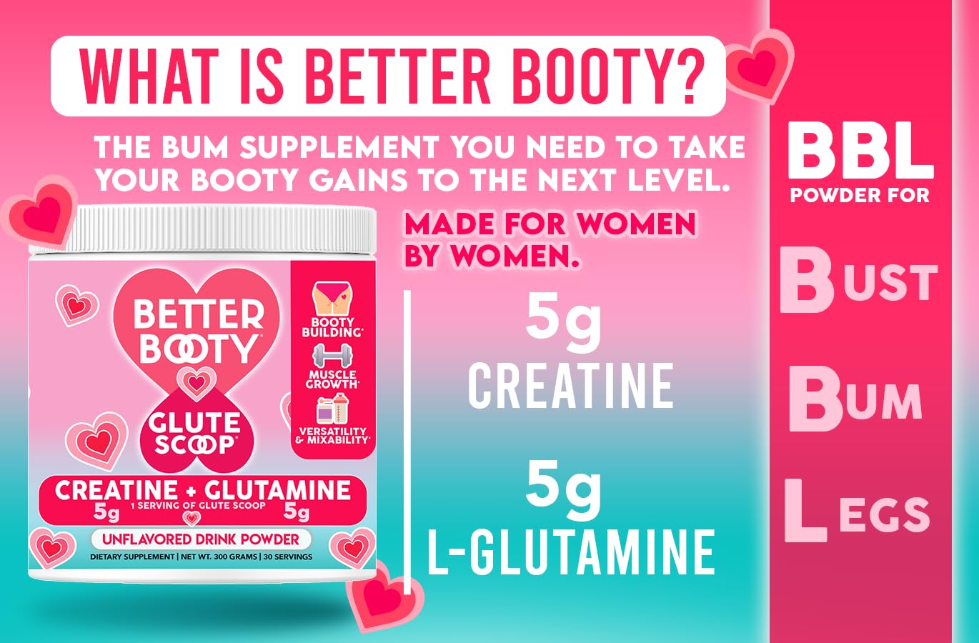 Better Booty Glute Scoop – 2-in-1 Creatine + Glutamine for Women, Unflavored (300g)