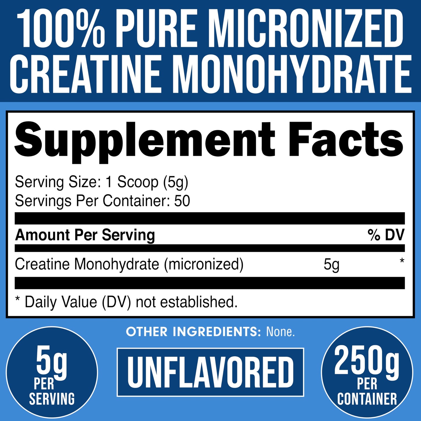 Bucked Up Pure Micronized Creatine Monohydrate – Unflavored, 5g per Serving, 50 Servings (250g)