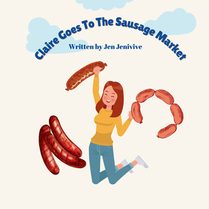 Claire Goes To The Sausage Market – Adult Humour Paperback Book