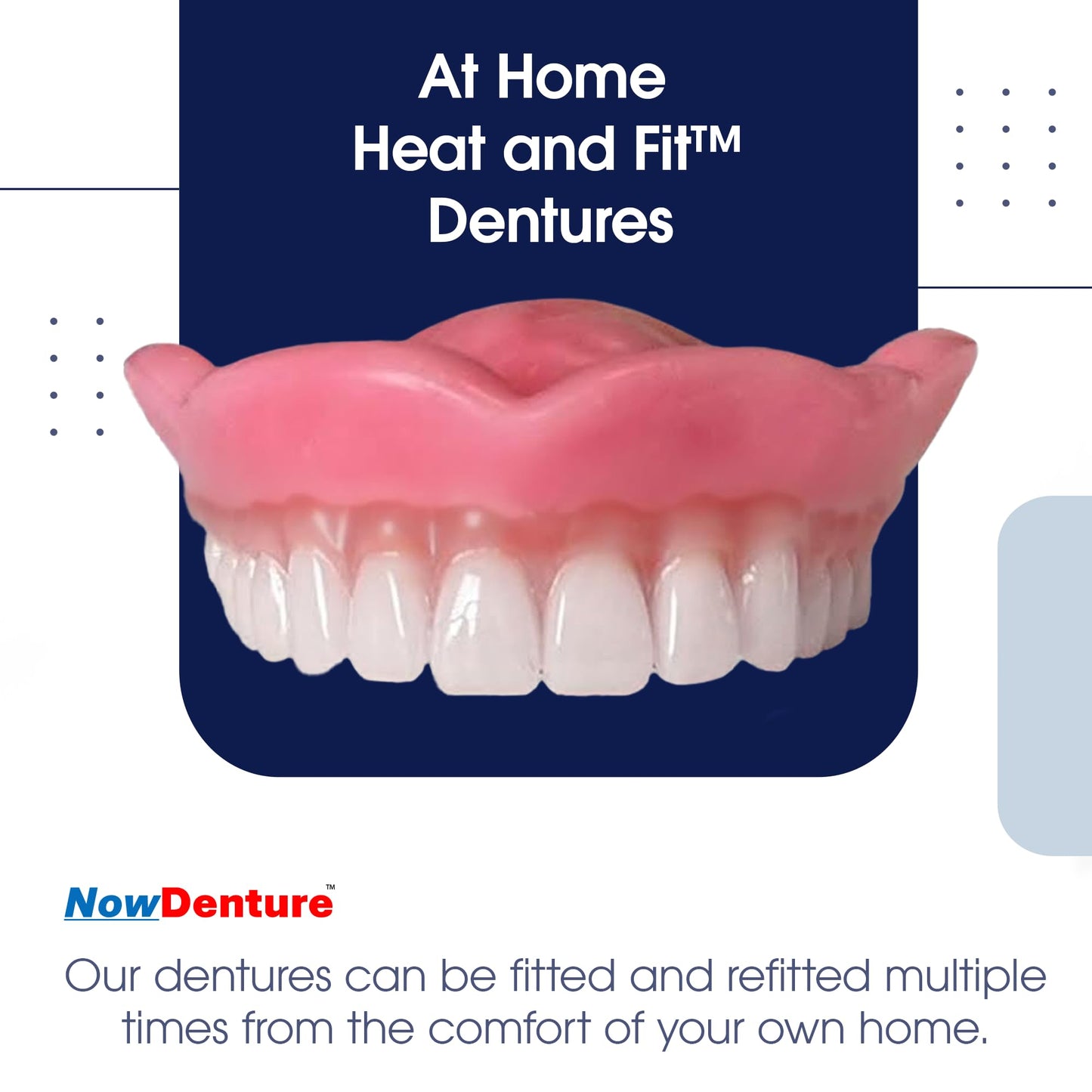 Heat and Fit NowDenture – Premium Immediate Upper Dentures | USA Made