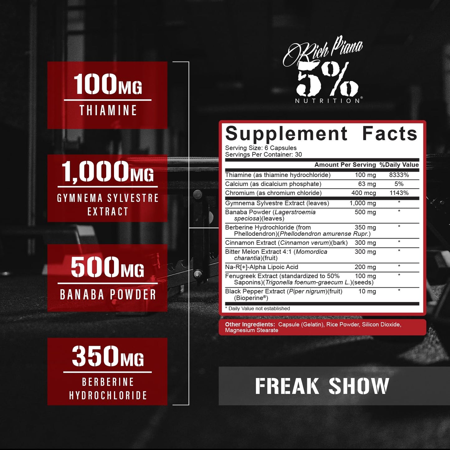 5% Nutrition Rich Piana Freak Show – Muscle Builder (Berberine, Gymnema Sylvestre, Banaba) 180 Capsules