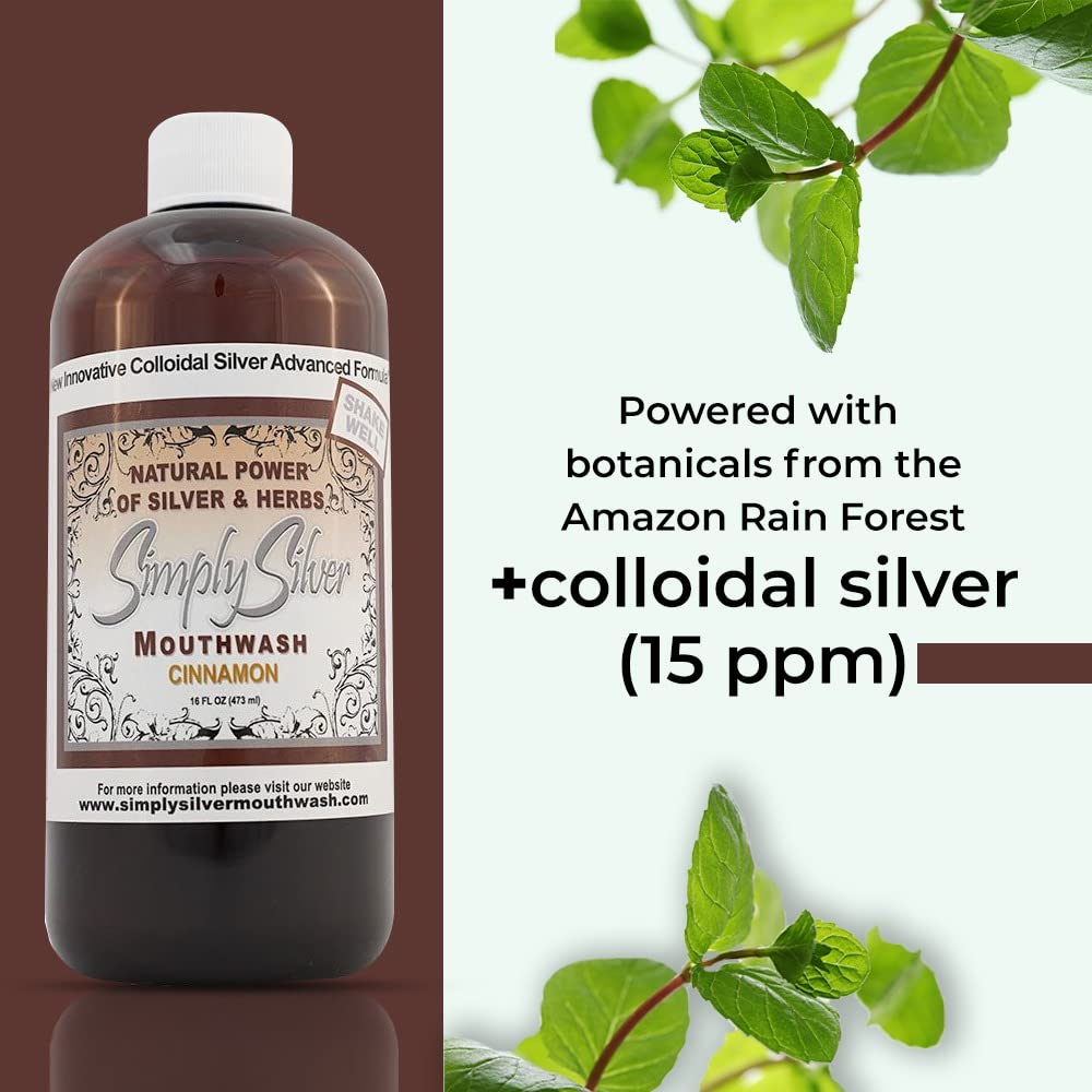 Simply Silver Mouthwash Cinnamon Flavor - All-Natural Colloidal Silver, Patent Pending, Alcohol & Fluoride Free, 16 oz