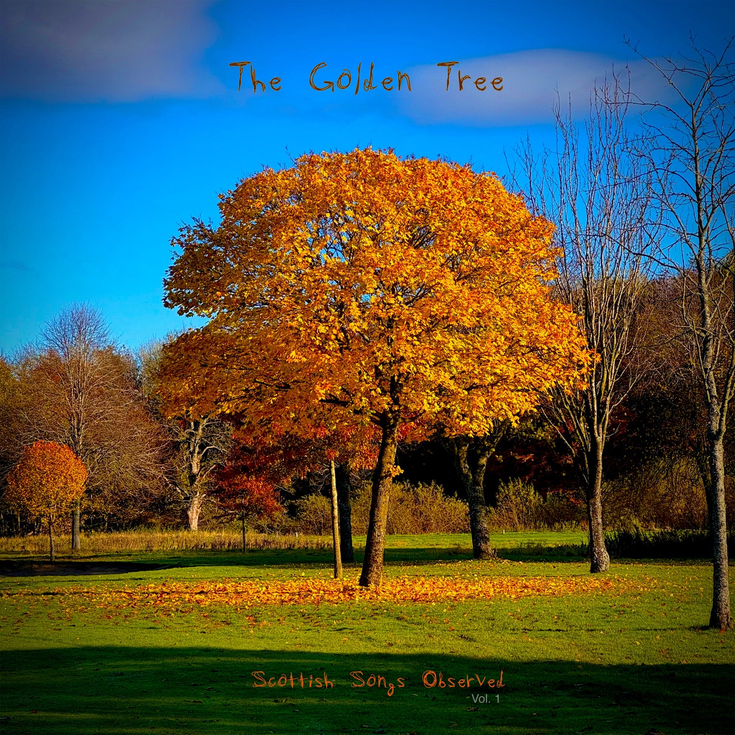 The Golden Tree - Scottish Songs Observed Volume 1