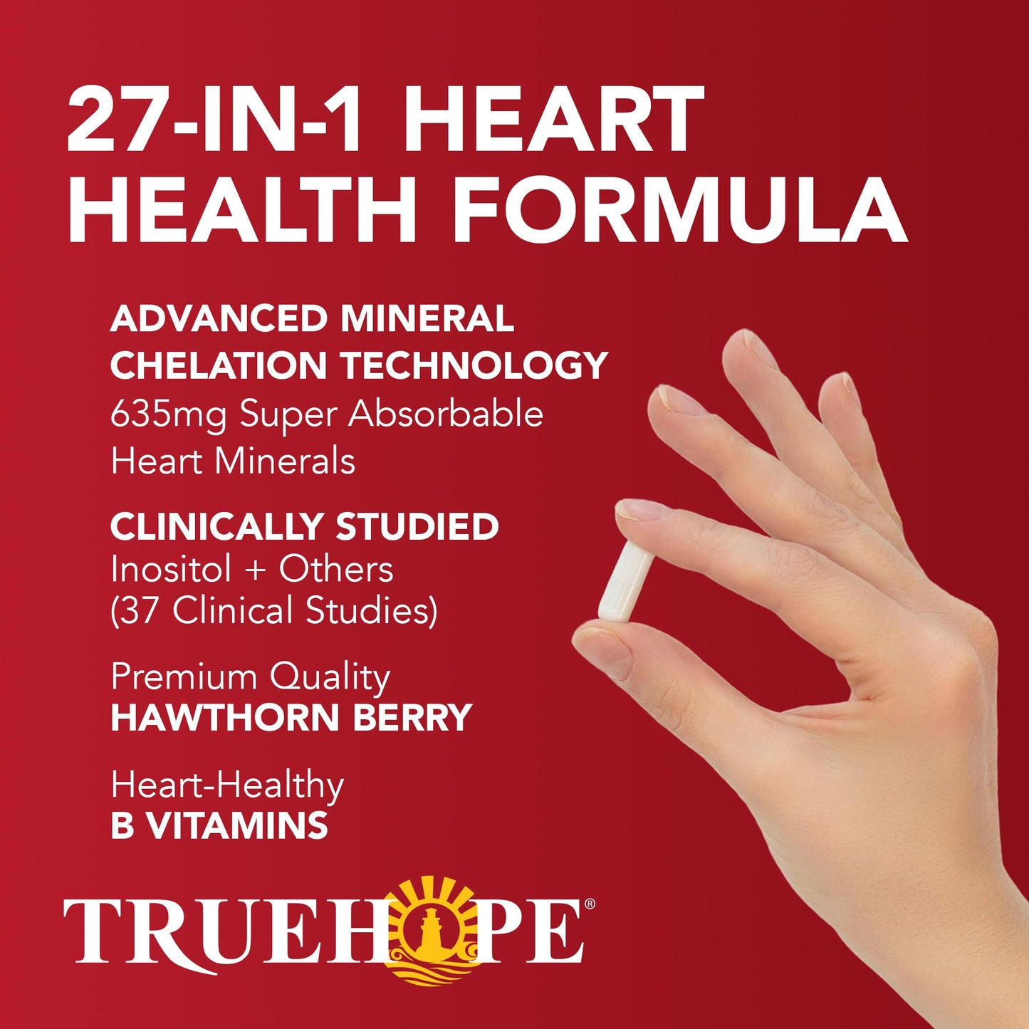 Truehope 27-in-1 Ultimate Heart Health Supplement | Blood Pressure, Circulation, Heart Function Support | Potency You Can Feel Day 1 | Hawthorn, Motherwort, Inositol, Mistletoe | + Advanced Chelation