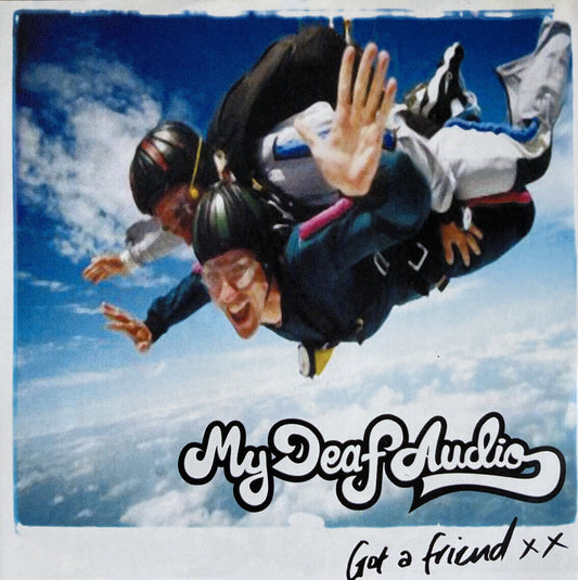My Deaf Audio - Ultra Rare Ltd Ed Promo - Got A Friend