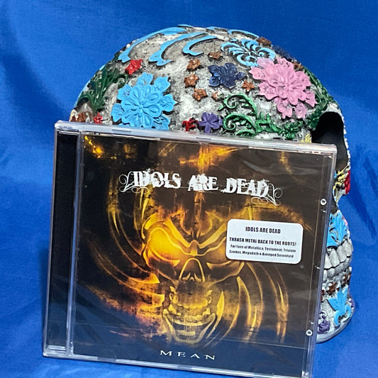 Idols Are Dead - Mean - Thrash