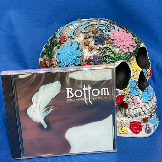 Bottom - Feels So Good When You're Gone (CD, 2002)